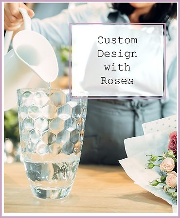 Custom Design with Roses